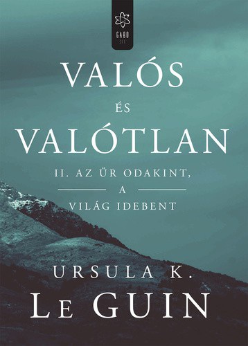 Ursula K. Le Guin - Valós _és valótlan II.