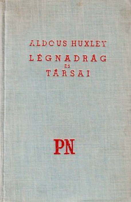 Légnadrág és társai