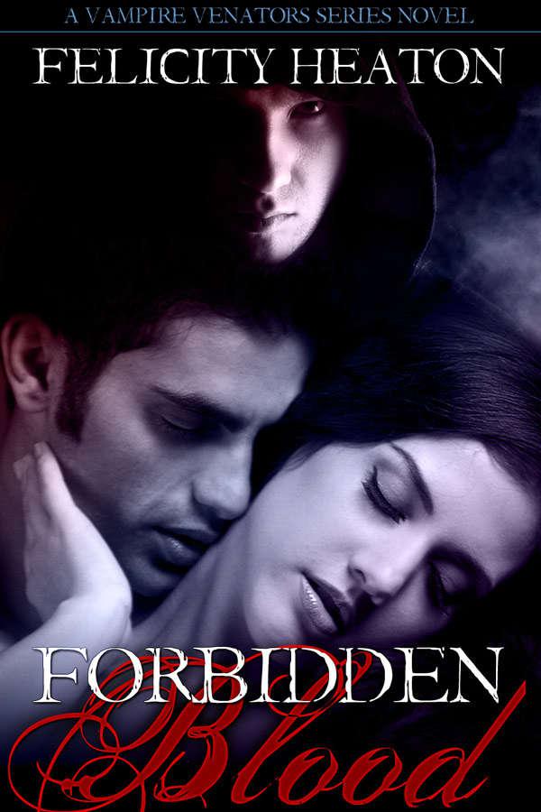 Forbidden Blood: Vampire Venators Romance Series