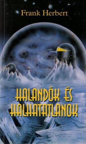Halandók és halhatatlanok