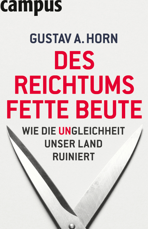 Des Reichtums fette Beute - Wie die Ungleichheit unser Land ruiniert