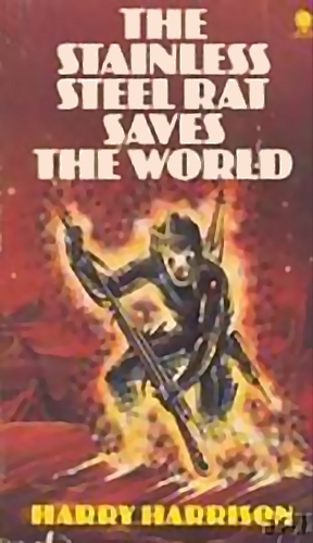 The Stainless Steel Rat Saves the World