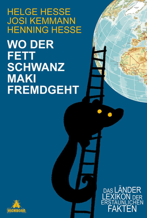 Wo der Fettschwanzmaki fremdgeht: Das Länderlexikon der erstaunlichen Fakten