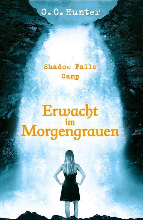 Shadow Falls Camp - Erwacht im Morgengrauen: Band 2