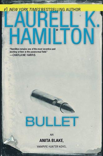 Anita Blake: Vampire Hunter #19 - Bullet