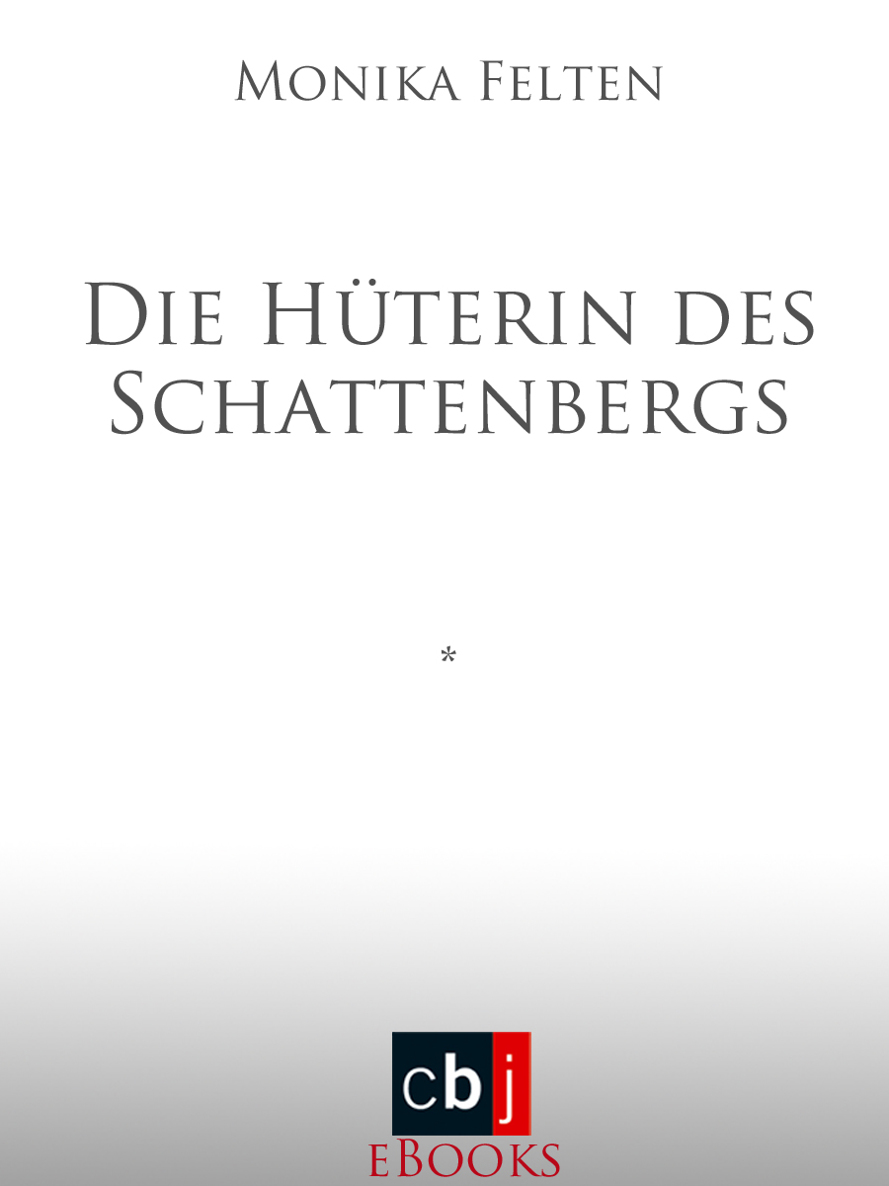 Die Hüterin des Schattenbergs