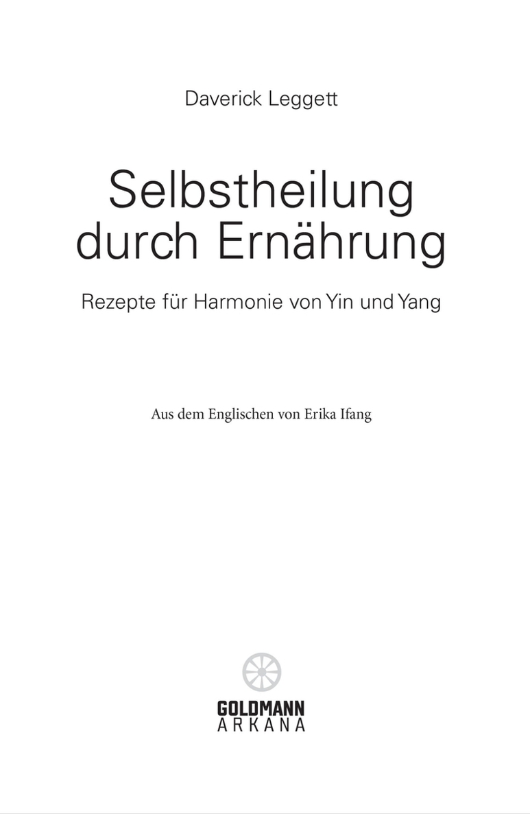 Selbstheilung durch Ernährung - Rezepte für Harmonie von Yin und Yang