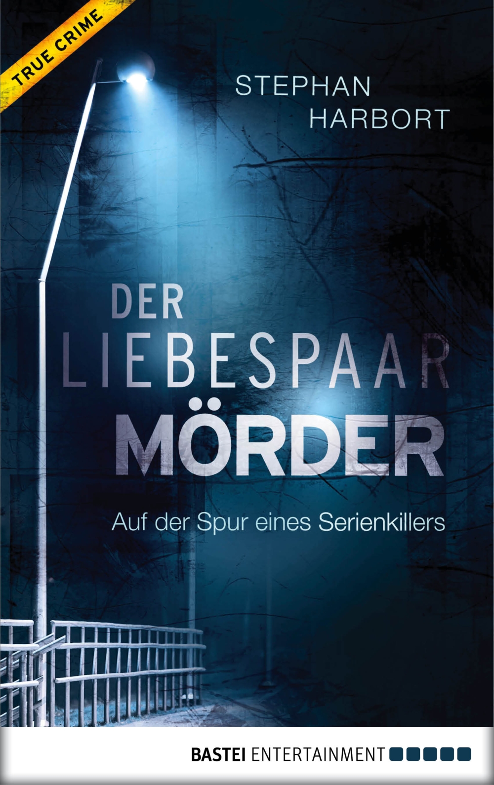 Der Liebespaar-Mörder - auf der Spur eines Serienkillers