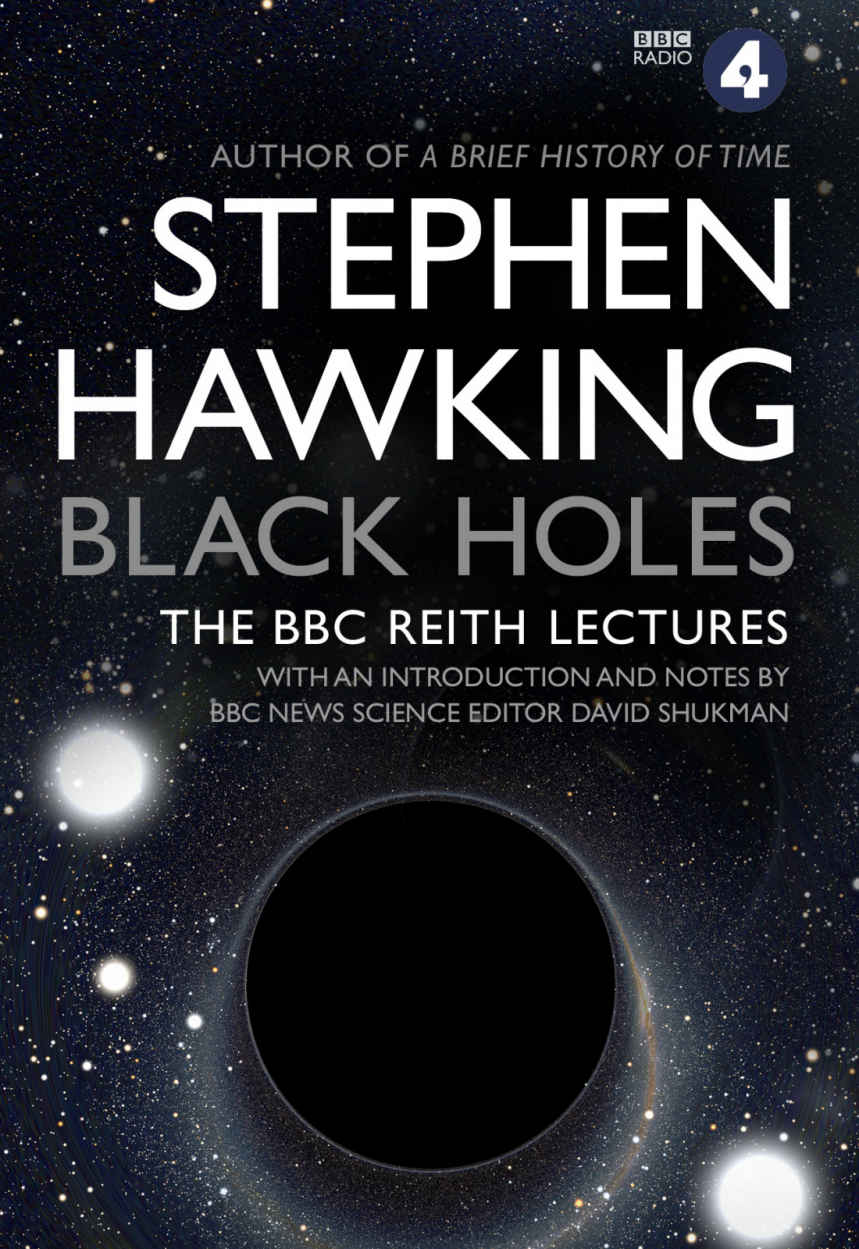 Black Holes: The Reith Lectures by Stephen Hawking