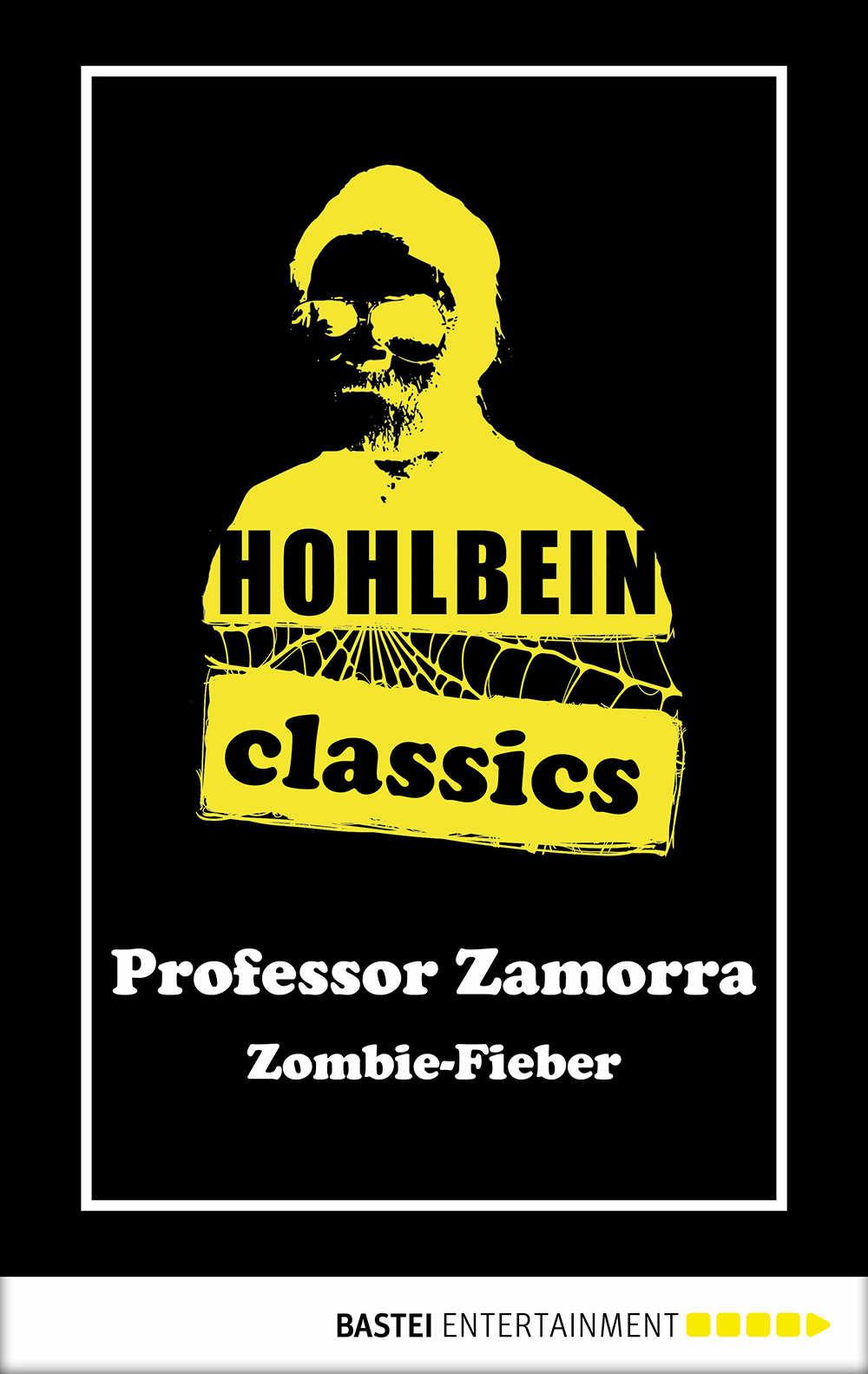 Wolfgang Hohlbein - Zombie Fieber - Ein Professor Zamorra Roman - Hohlbein Classics