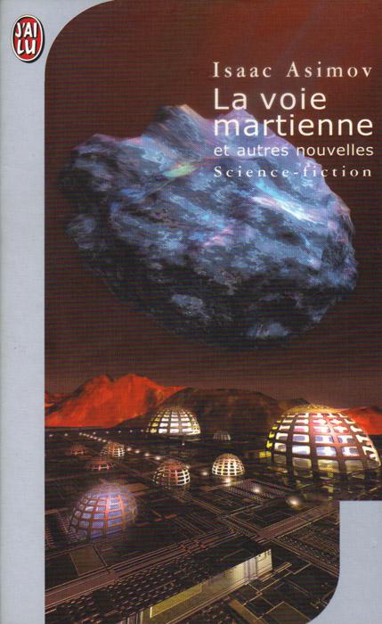 La Voie Martienne, et autres nouvelles