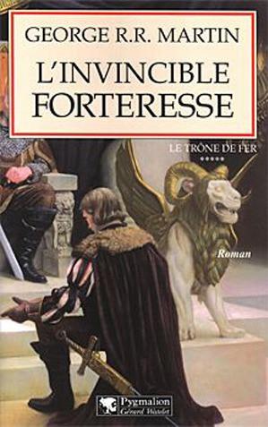 Le Trône de Fer -05-L'Invincible Forteresse
