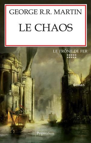 Le Trône de Fer -10-Le Chaos