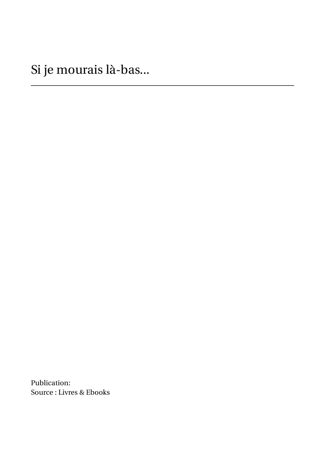 Si je mourais là-bas...