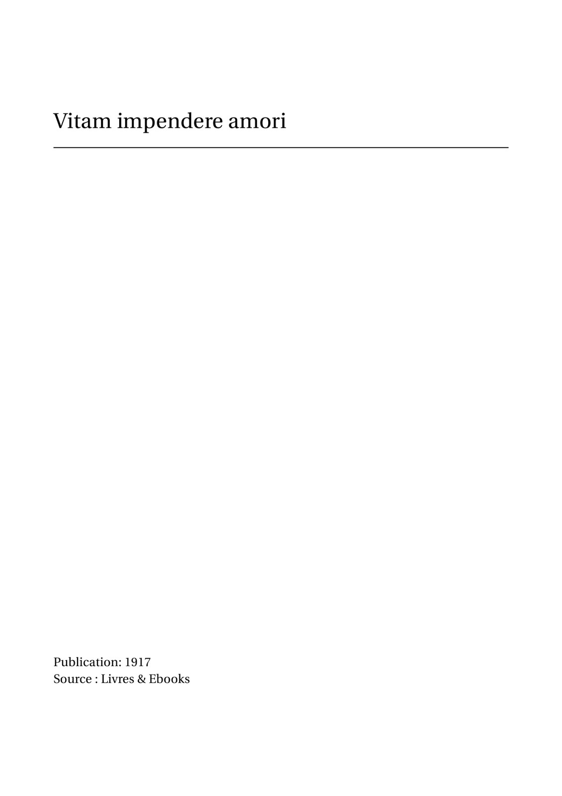 Vitam impendere amori