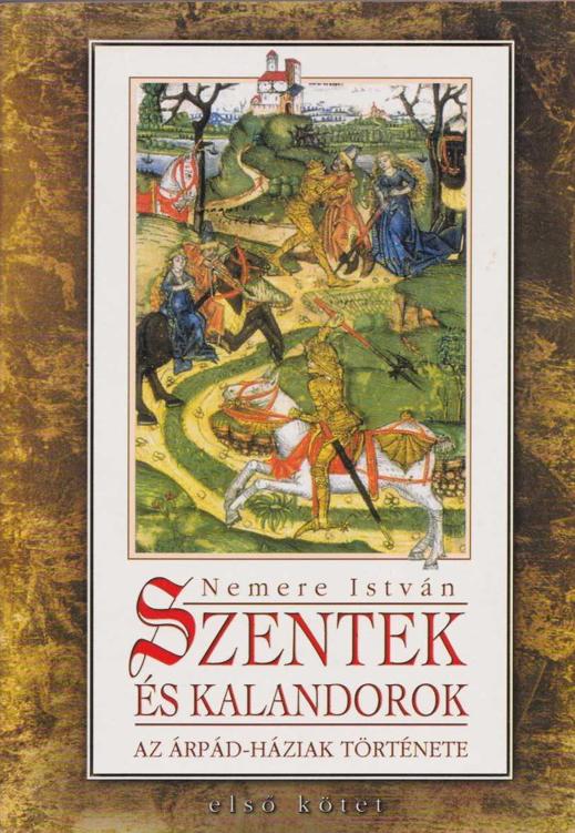 Szentek és kalandorok 1.