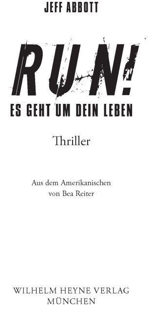 Run! - Es geht um dein Leben: Thriller