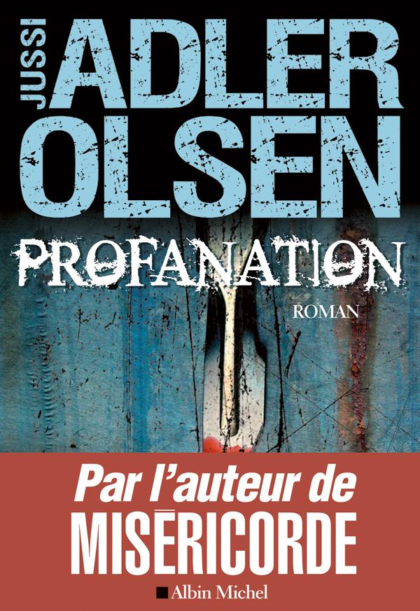 Profanation - La deuxième enquête du département V