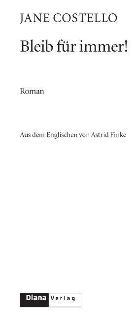 Bleib für immer!: Roman