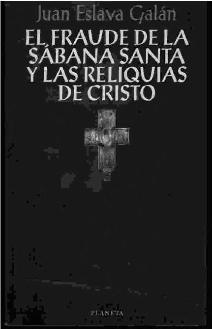 El Fraude De La Sabana Santa Y Las Reliquias De Cristo