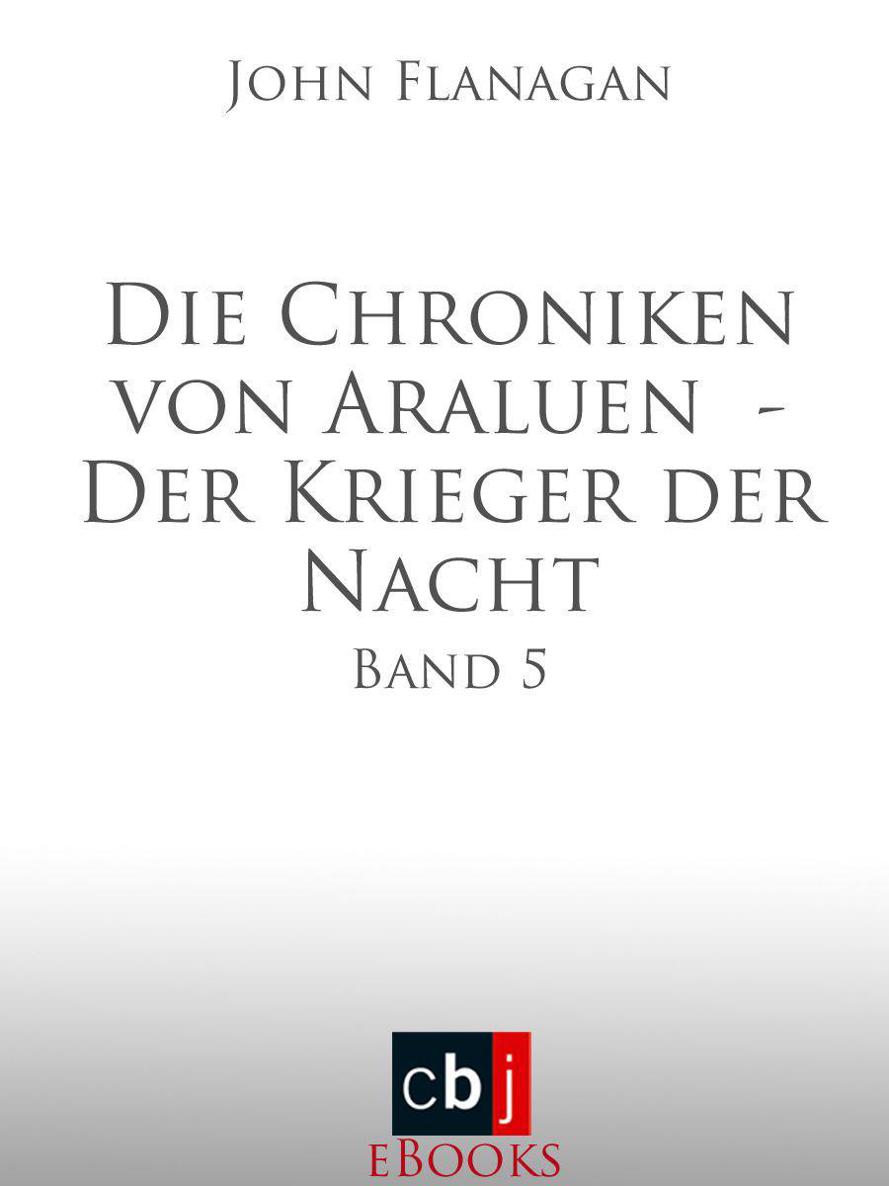 Die Chroniken von Araluen - Der Krieger der Nacht: Band 5