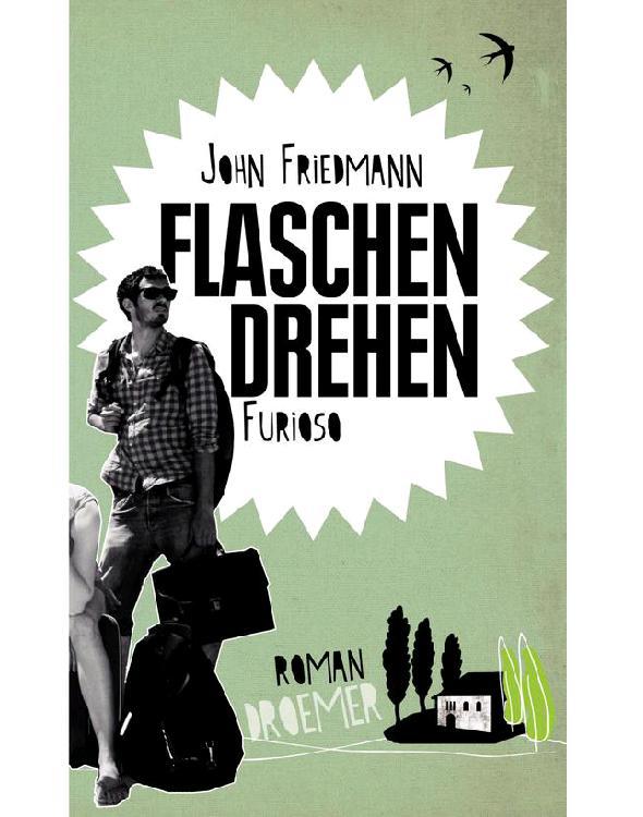 Flaschendrehen furioso: Roman
