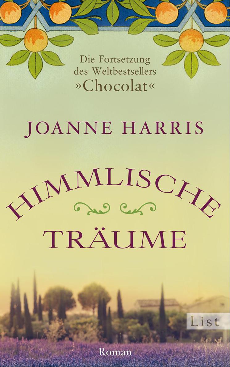 Himmlische Träume: Die Fortsetzung des Weltbestsellers "Chocolat"