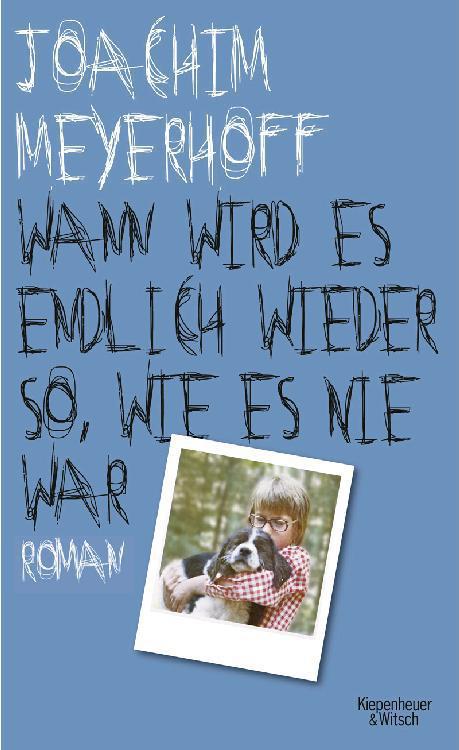 Wann wird es endlich wieder so, wie es nie war