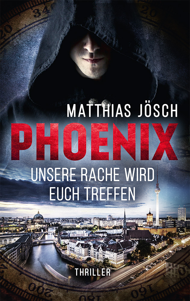 PHOENIX - Unsere Rache wird euch treffen. Thriller