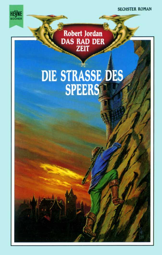 Das Rad der Zeit Band 06 - Die Straße des Speers