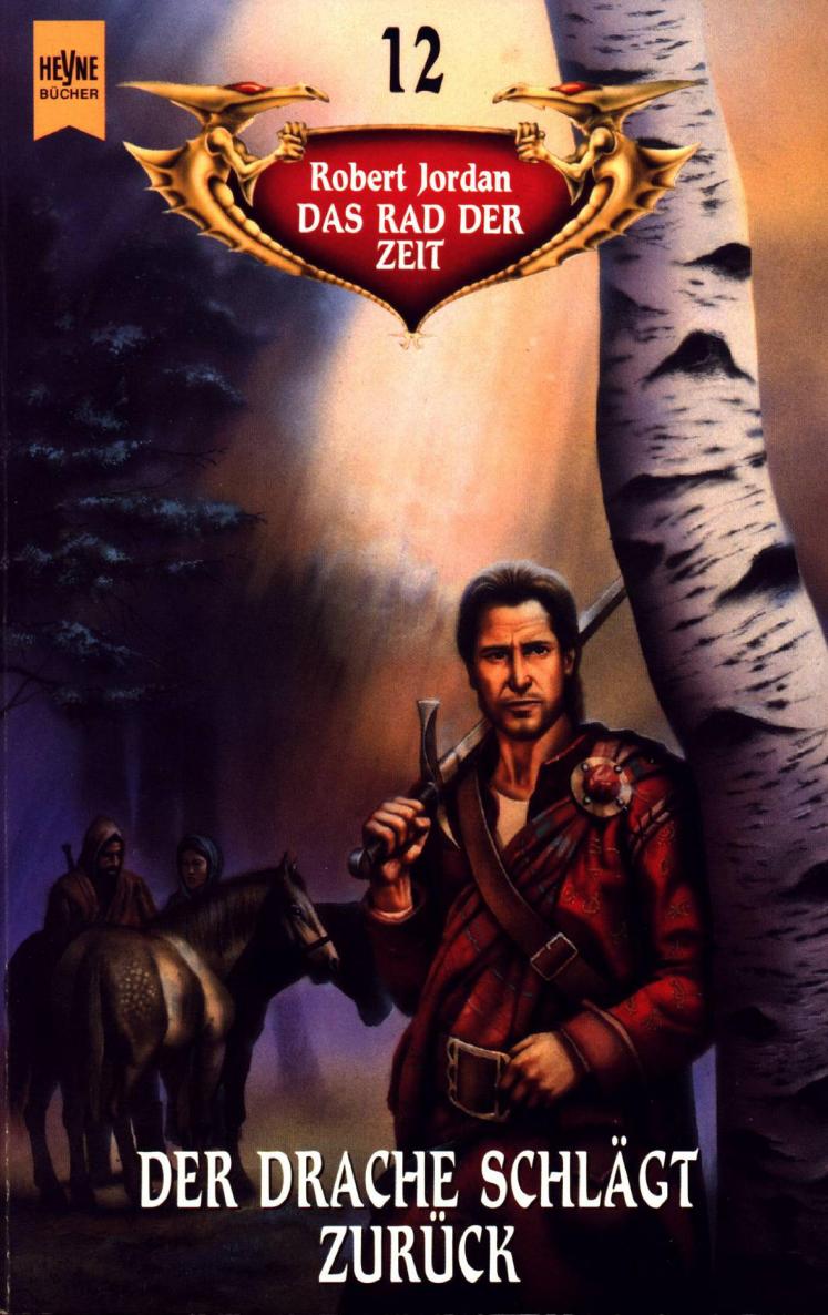 Das Rad der Zeit Band 12 - Der Drache schlägt zurück