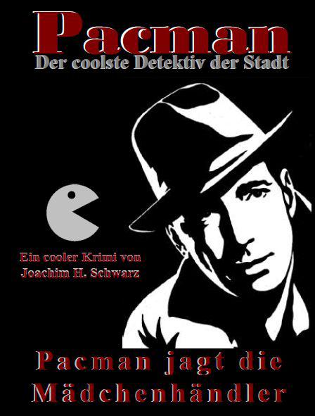 Pacman jagt die Mädchenhändler