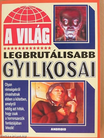 A világ legbrutálisabb gyilkosai
