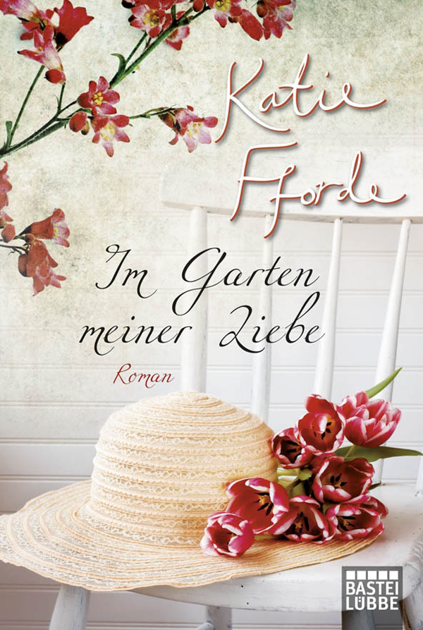 Im Garten meiner Liebe - Fforde, K: Im Garten meiner Liebe - Wild Designs
