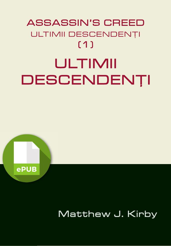 Assassin's Creed/ Ultimii descendenţi –1– Ultimii descendenţi