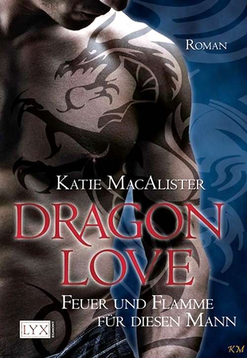 Dragon Love 01 - Feuer und Flamme fuer diesen Mann