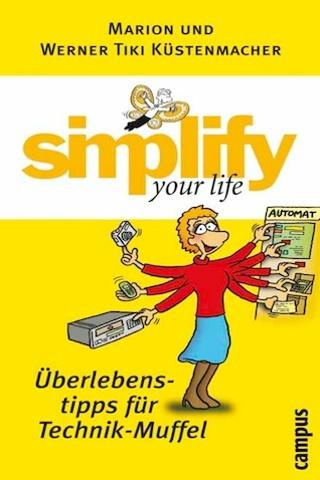 Simplify Your Love - Ueberlebenstipps fuer Technik-Muffel