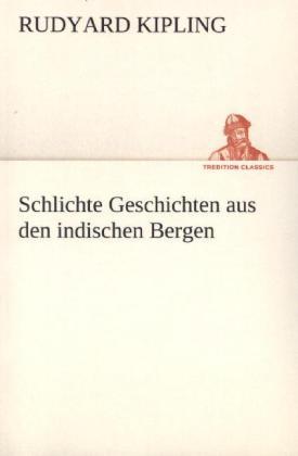 Schlichte Geschichten aus den indischen Bergen