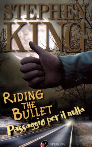 Riding the Bullet. Passaggio per il nulla. Con CD-ROM