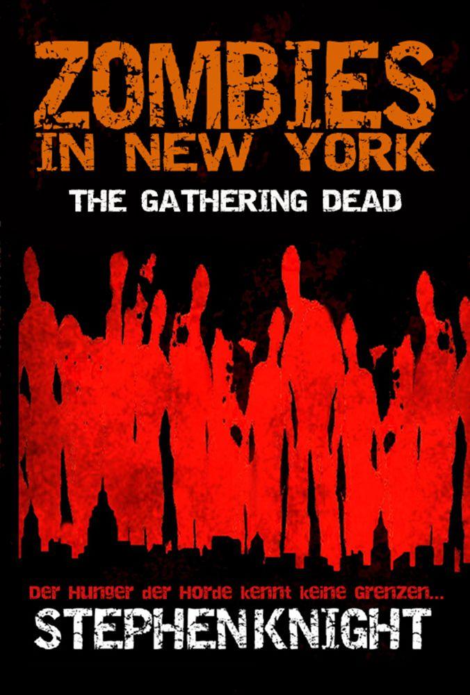 Stephen Knight - Zombies in New York - The Gathering Dead
