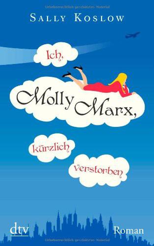 Ich, Molly Marx, Kuerzlich Verstorben