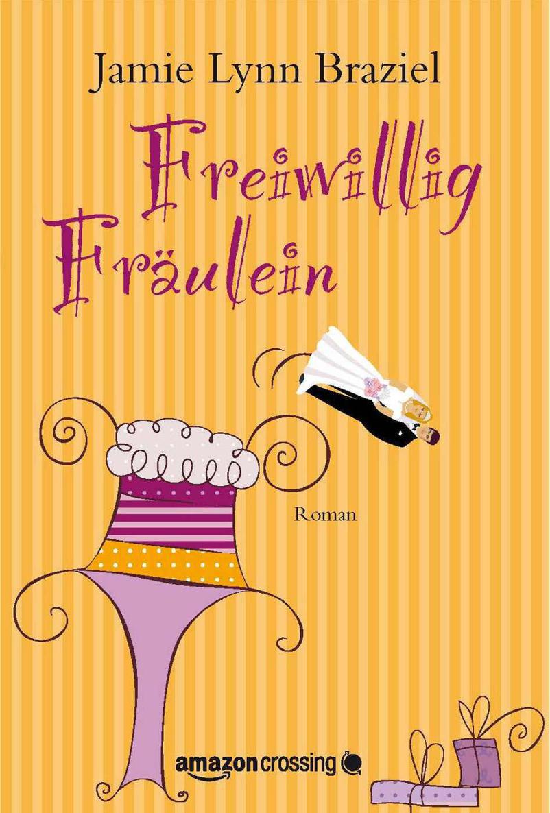 Freiwillig Fräulein: Roman