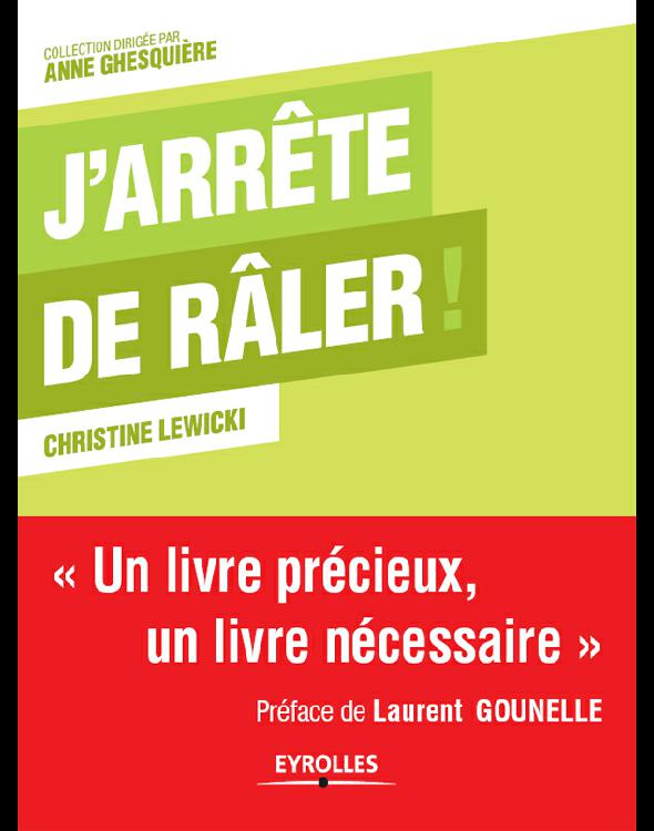 J'arrête de râler !