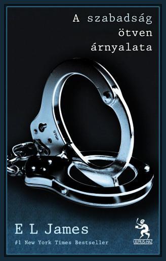 A szabadsag otven arnyalata - E.L. James