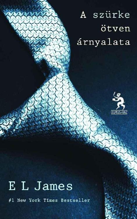 A szurke otven arnyalata - E. L. James