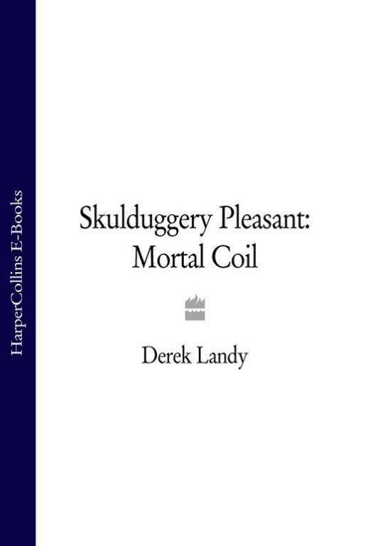 Skulduggery Pleasant 05: Mortal Cole