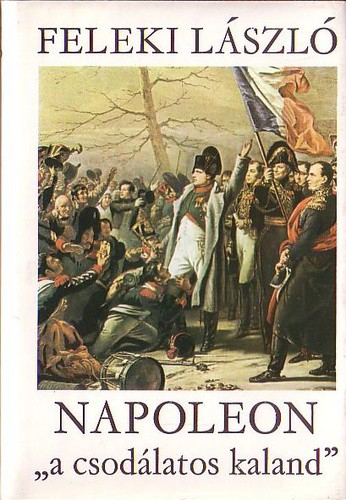 Napoleon a csodálatos kaland III.