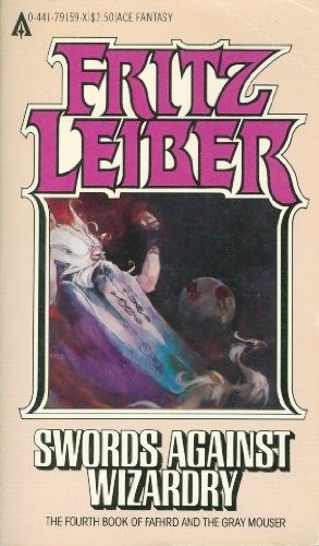 Lankhmar Book 4: Swords Against Wizardry