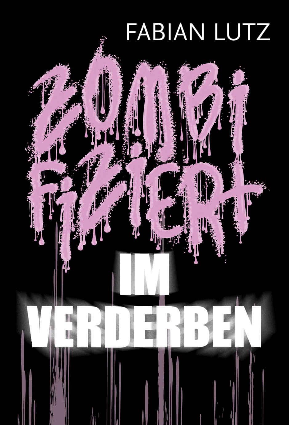 Z, Band 9: Im Verderben