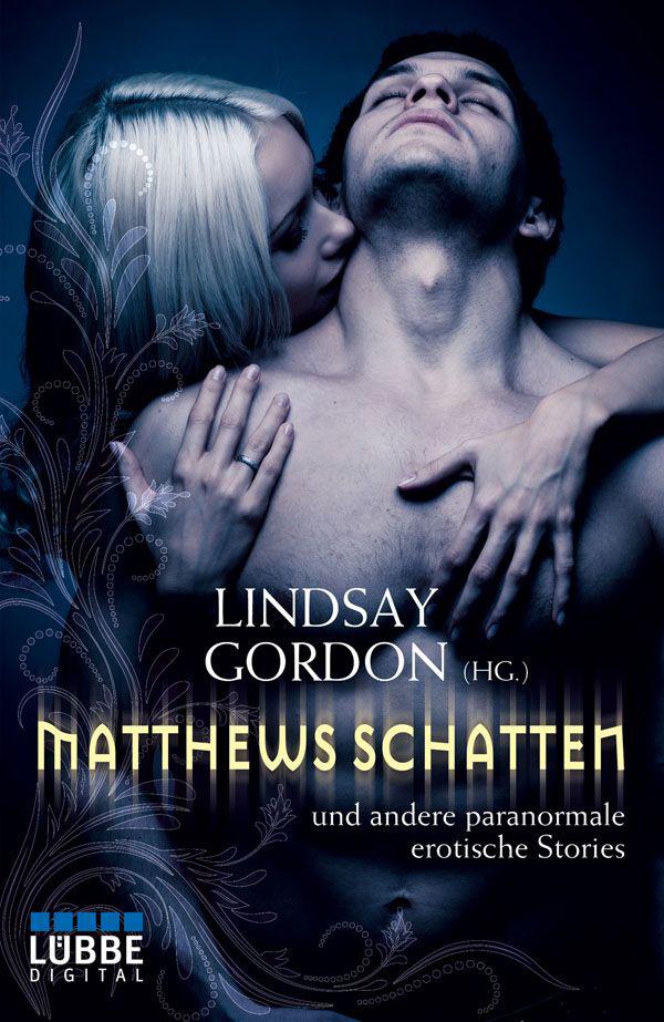 Matthews Schatten: und andere paranormale erotische Stories